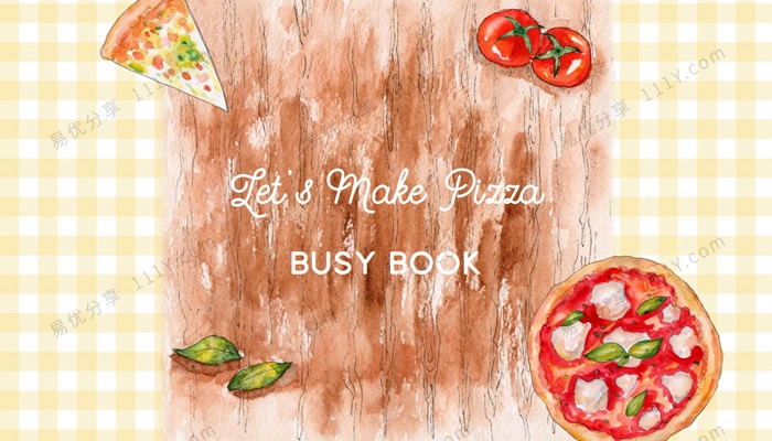 《Pizza Busy Book》披萨主题启蒙英文安静书素材包PDF 百度网盘下载-学乐集